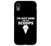 Custodia per iPhone XR I'm Just Here For The Scoops - Funny Vanilla Ice Cream Joke