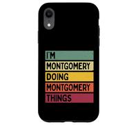 Custodia per iPhone XR I'm Montgomery Doing Montgomery Things Funny Nome personalizzato