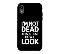 Custodia per iPhone XR I'm Not Dead This Is Just How I Look Espressione del viso |-
