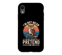 Custodia per iPhone XR I'm Not Mean I'm Just Too Old To Pretend I Like You