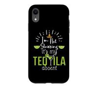 Custodia per iPhone XR Im Not Slurring Its My Tequila Accent Margarita Day Drinking
