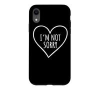 Custodia per iPhone XR I'm Not Sorry Non Mi Dispiace Nessuna Scusa Apologia