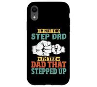 Custodia per iPhone XR I'm Not The Step Dad I'm The Dad That Stepped Up Stepfather