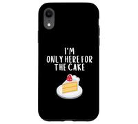 Custodia per iPhone XR I'm Only Here For The Cake Funny Bakery Meme Costume Cakes