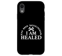 Custodia per iPhone XR In His Wounds I Am Healed Inspirational Christian Quote