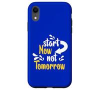 Custodia per iPhone XR Inizia ora non domani - Motivazione scritta a mano
