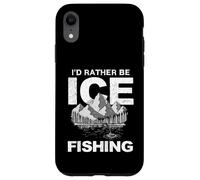 Custodia per iPhone XR Io d Rather Be Ice Fishing Ice Hole Ice Fisherman