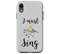 Custodia per iPhone XR Io devo cantare canto uccello canto