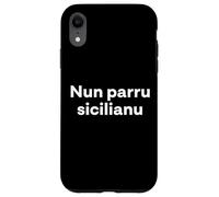 Custodia per iPhone XR "Io non parlo siciliano". Divertente parola siciliana