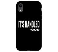 Custodia per iPhone XR IT IS HANDLED By God Cute Text Designed
