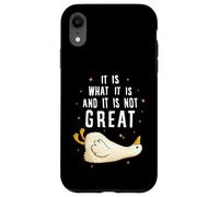 Custodia per iPhone XR It is What it is And it is not Great Funny Silly Goose Meme