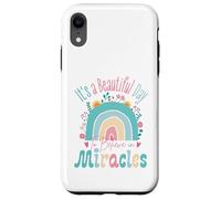 Custodia per iPhone XR It's a Beautiful Day to Believe in Miracles Inspirational