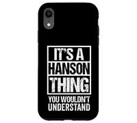 Custodia per iPhone XR It's A Hanson Thing You Wouldn't Understand Surname Name