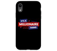 Custodia per iPhone XR It's A Millionaire Thing Rich Person Entrepreneur Quote