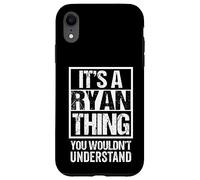 Custodia per iPhone XR It's A Ryan Thing You Wouldn't Understand