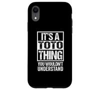 Custodia per iPhone XR It's A Toto Thing You Wouldn't Understand First Name