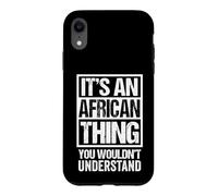 Custodia per iPhone XR It's An African Thing You Wouldn't Understand Africa