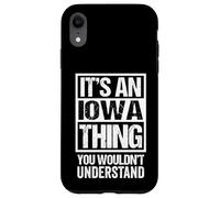 Custodia per iPhone XR It's An Iowa Thing You Wouldn't Understand USA State US