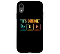 Custodia per iPhone XR It's Science Bruh Periodic Table of Elements Funny Meme