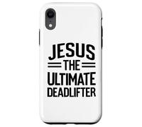 Custodia per iPhone XR Jesus The Ultimate Deadlifter - Deadlifter per sollevamento pesi