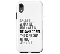 Custodia per iPhone XR John 3:3 Except You Be Born Again You Cannot See The Kingdom