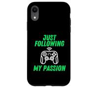 Custodia per iPhone XR Just Following My Passion Career Esports Streamer FPS Gamer