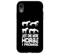 Custodia per iPhone XR Just One More Horse I Promise Equitazione Equitazione