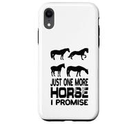 Custodia per iPhone XR Just One More Horse I Promise Equitazione Equitazione