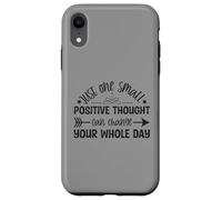 Custodia per iPhone XR Just One Small Positive Thought Citazione motivazionale