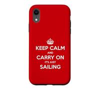 Custodia per iPhone XR Keep Calm and Carry On It's Just Sailing - Divertente