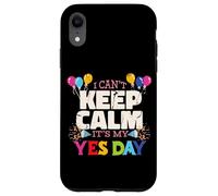 Custodia per iPhone XR Keep Calm its my Yes Day for Daddys Yes Day Kids
