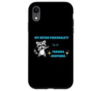 Custodia per iPhone XR La mia intera personalità è una risposta al trauma Cute Raccoon