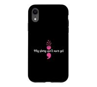 Custodia per iPhone XR La mia storia non è ancora finita Forza del punto e virgola Salute mentale