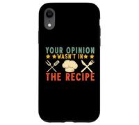 Custodia per iPhone XR La tua opinione non era nella ricetta Cucina Chef divertente
