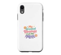 Custodia per iPhone XR Le mie più grandi benedizioni chiamami mamma, perfetta per la festa della mamma