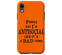 Custodia per iPhone XR Le persone divertenti dicono che sono antisociale come se fosse una brutta cosa