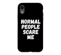 Custodia per iPhone XR Le persone normali mi spaventano
