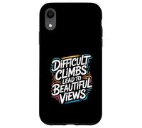 Custodia per iPhone XR Le salite difficili portano a splendide viste - Citazione motivazionale