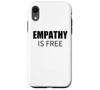 Custodia per iPhone XR L'empatia è gratis Commento sociale minimalista audace