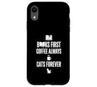 Custodia per iPhone XR Libri First Coffee Always Cats Forever Funny Graphic