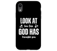 Custodia per iPhone XR Look At How Far God Has Brought You