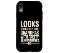 Custodia per iPhone XR Look Dont Stop People Grandpas With Pretty Grandaughters Do