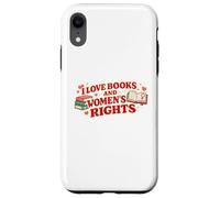 Custodia per iPhone XR Love Books and Women's Rights Femminist Book Lover Design