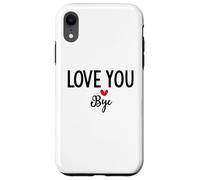 Custodia per iPhone XR Love You Bye Sign Red Heart Valentine I Love You Goodbye