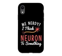 Custodia per iPhone XR Maglietta divertente Neuroscience I Think Neuron To Something Nerve