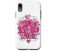 Custodia per iPhone XR Mangiare Dormire Pole Dance Ripeti Groovy Divertimento