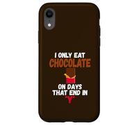 Custodia per iPhone XR Mangio cioccolato solo nei giorni che finiscono con Y Chocolate