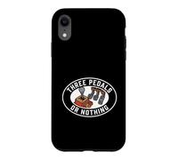 Custodia per iPhone XR Manual Transmission Three Pedals Or Nothing Driver