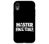 Custodia per iPhone XR Master of the Final Table Funny Skilled Poker Player Quotes
