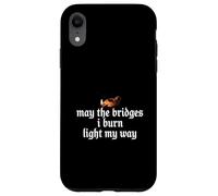 Custodia per iPhone XR May The Bridges I Burn Light My Way Funny Goth Gothic Games